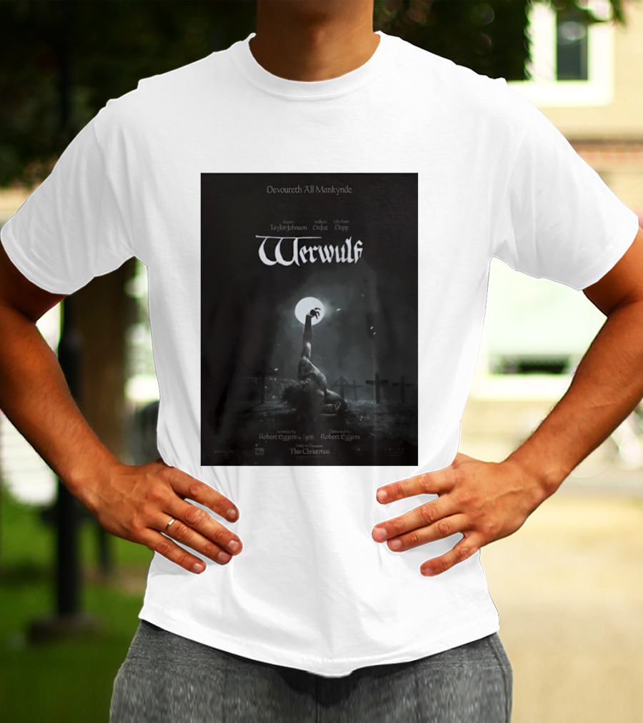 Werwulf Devoureth All Mankynde Featuring Aaron Taylor Johnson Willem Dafoe Lily Rose Depp T-Shirt