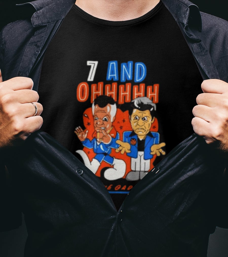 7 And Ohhhhhh At The Garden New York Knicks T-Shirt