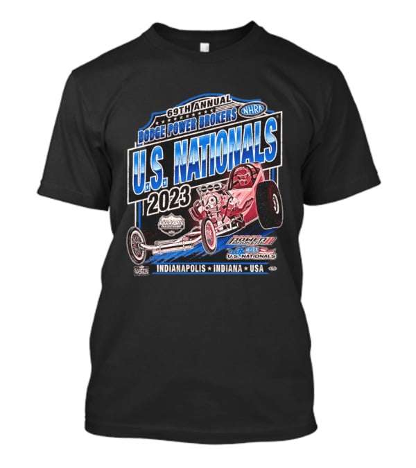 69th Annual Dodge Power Brokers NHRA U.S. Nationals 2023 Lucas Oil Raceway Indianapolis Indiana USA T-Shirt