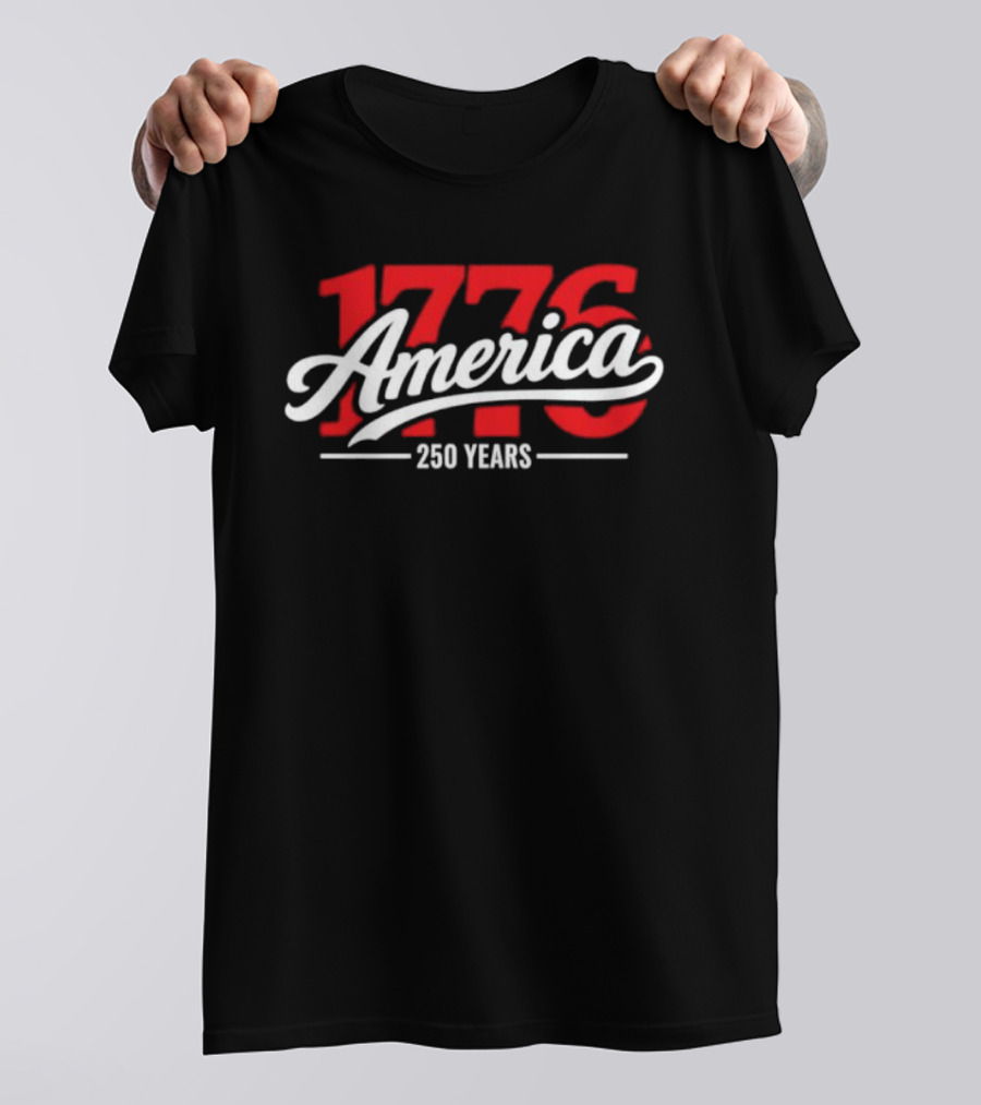 America 1776 250 Years Fourth Of July Celebration T-Shirt