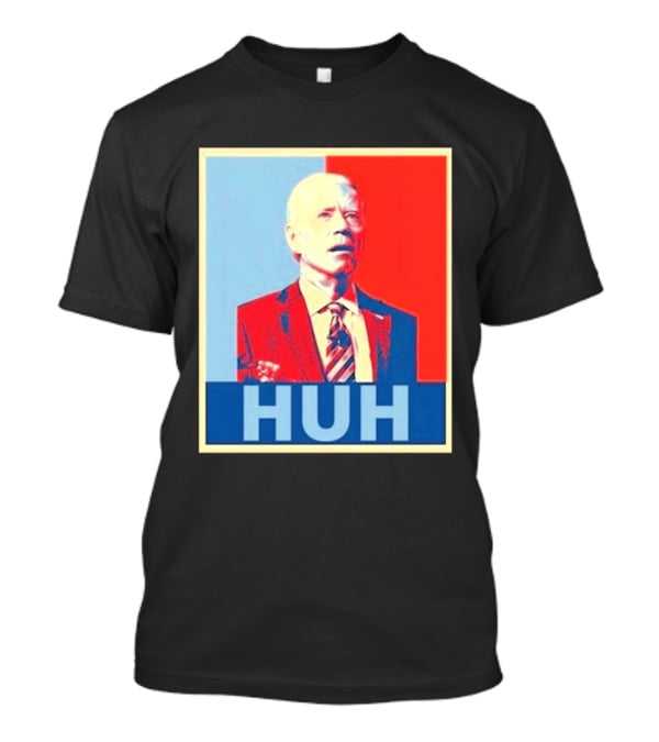 Huh Joe Biden Red Blue T-Shirt