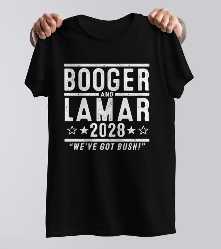 Booger And Lamar 2028 We've Got Bush Election Stars T-Shirt