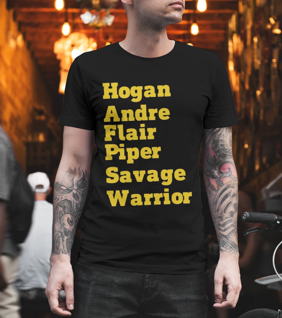 Hogan Andre Flair Piper Savage Warrior Legendary Wrestling T-Shirt