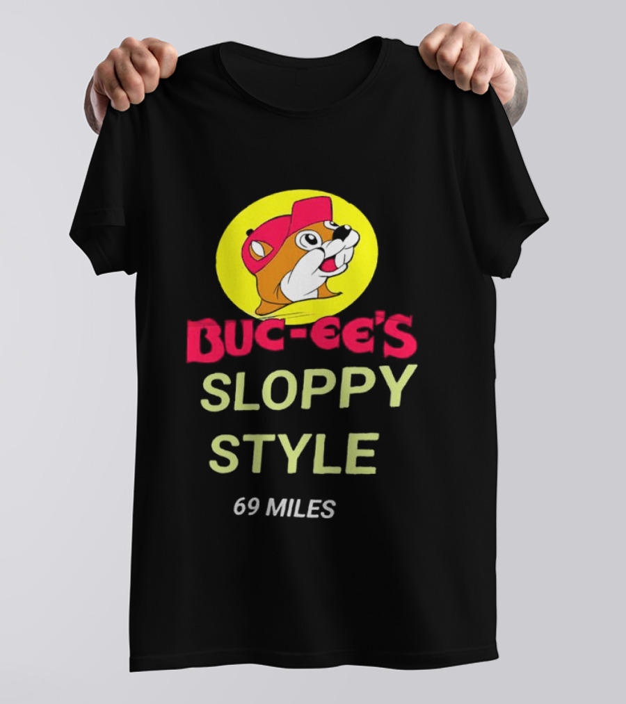 Buc Ee's Sloppy Style 69 Miles T-Shirt