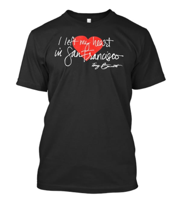 I Left My Heart In San Francisco Tony Bennett T-Shirt