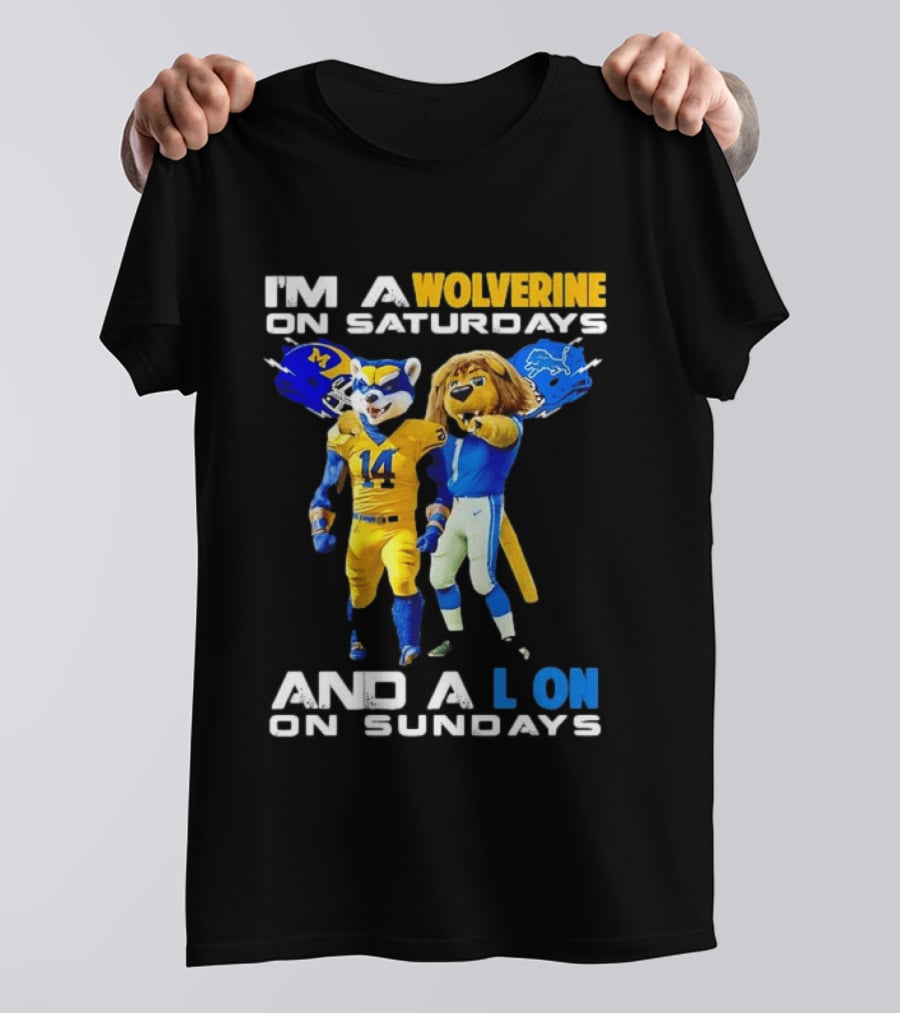 I'm A Wolverine On Saturdays And A Lion On Sundays Football Fan Mascots T-Shirt