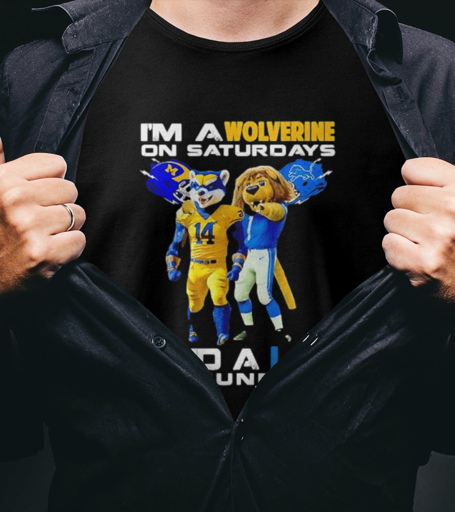 I'm A Wolverine On Saturdays And A Lion On Sundays Football Fan Mascots T-Shirt