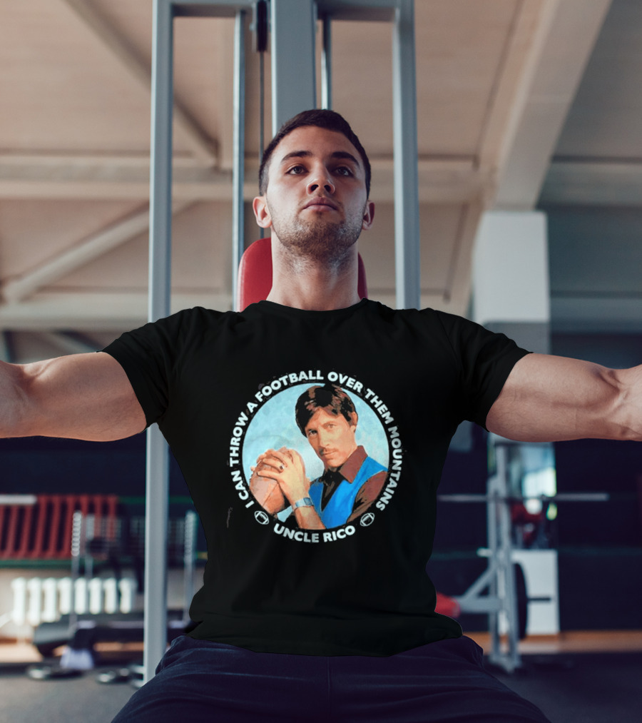 Uncle Rico I Can Throw A Football Over Them Mountains Napoleon Dynamite T-Shirt