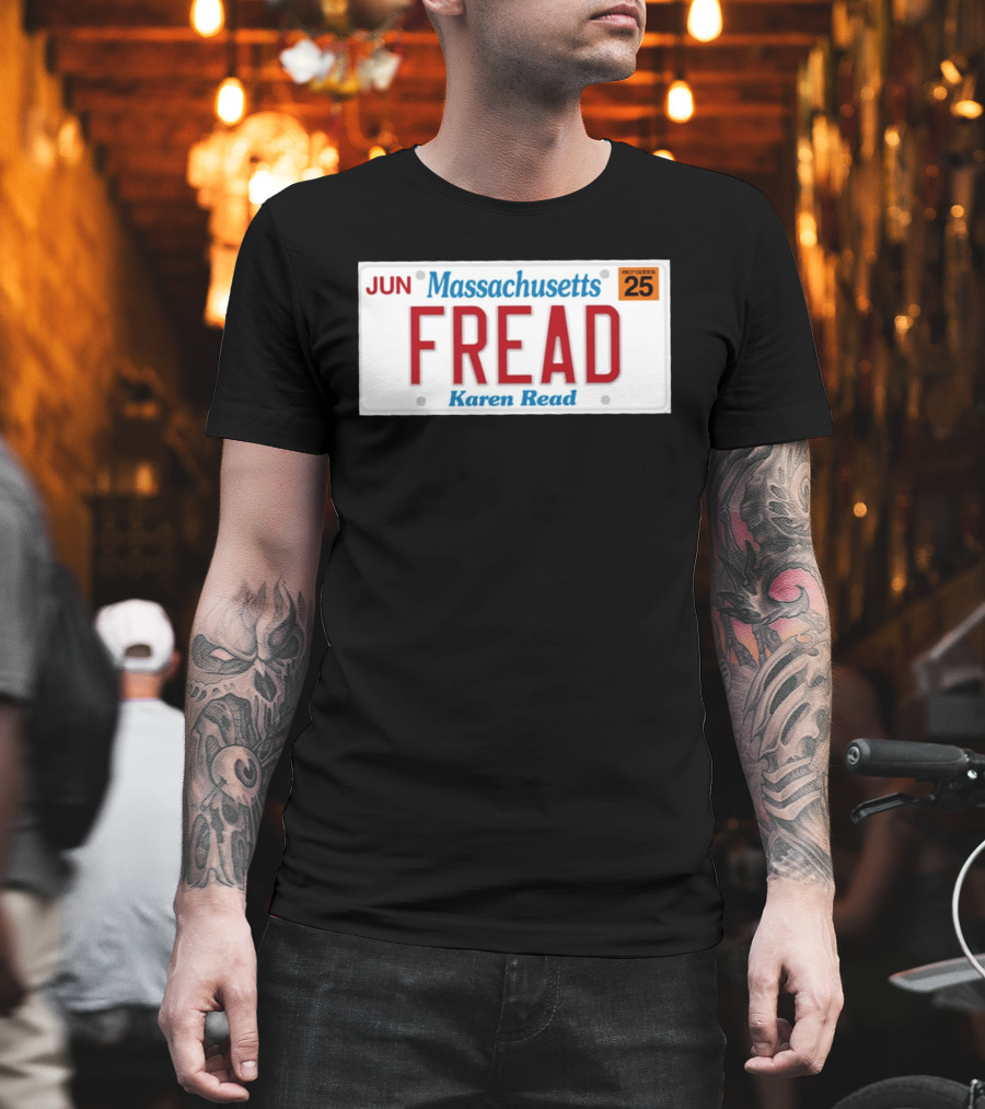 JUN Massachusetts FREAD Karen Read License Plate 25 T-Shirt