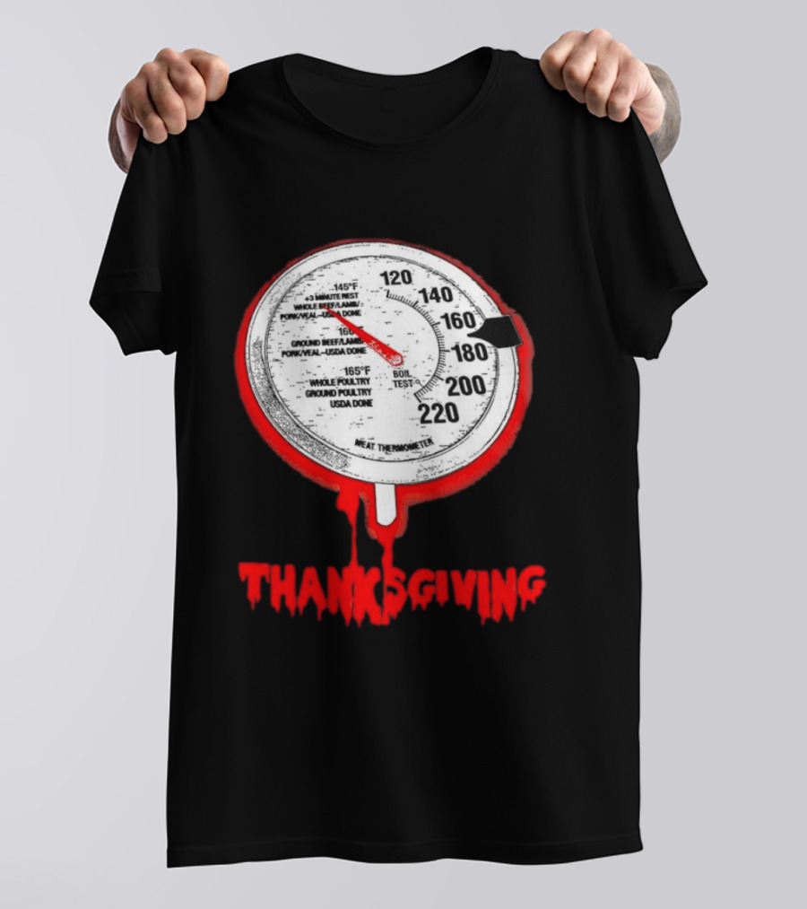 Thanksgiving Meat Thermometer Creepy Design With Blood Red Dripping Effect T-Shirt