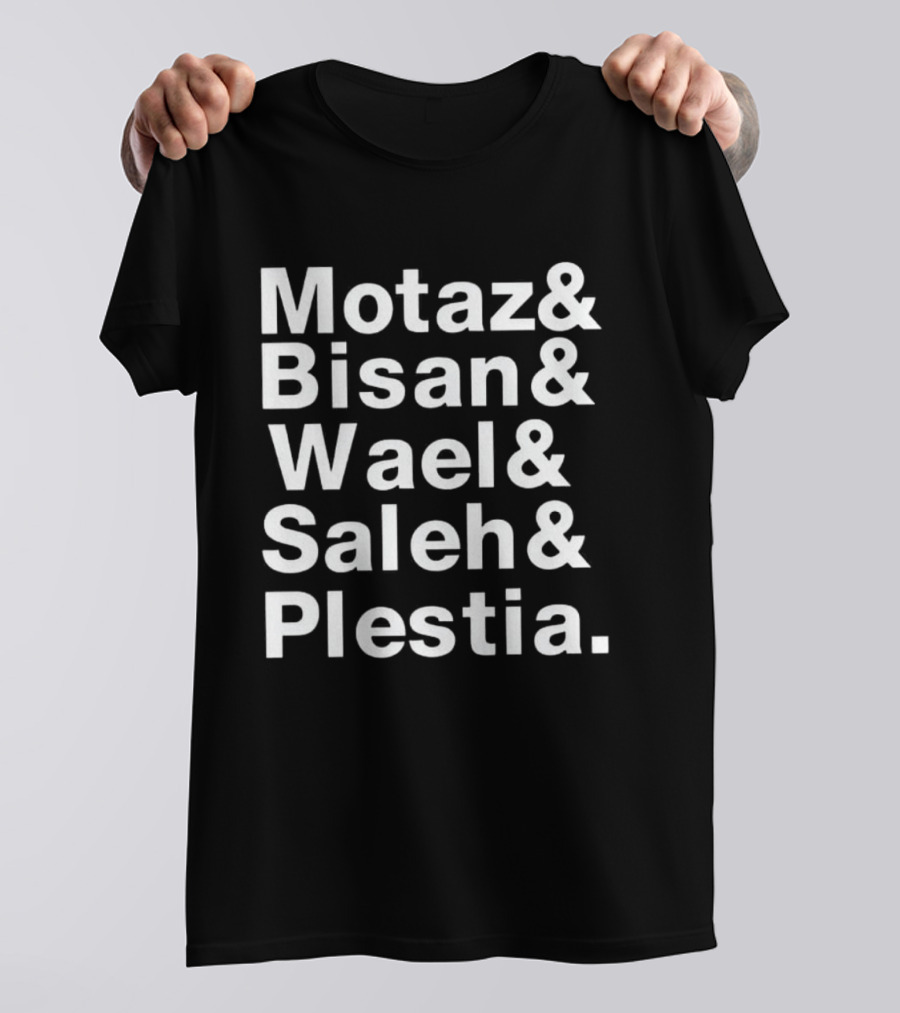 Motaz Bisan Wael Saleh Plestia Names T-Shirt
