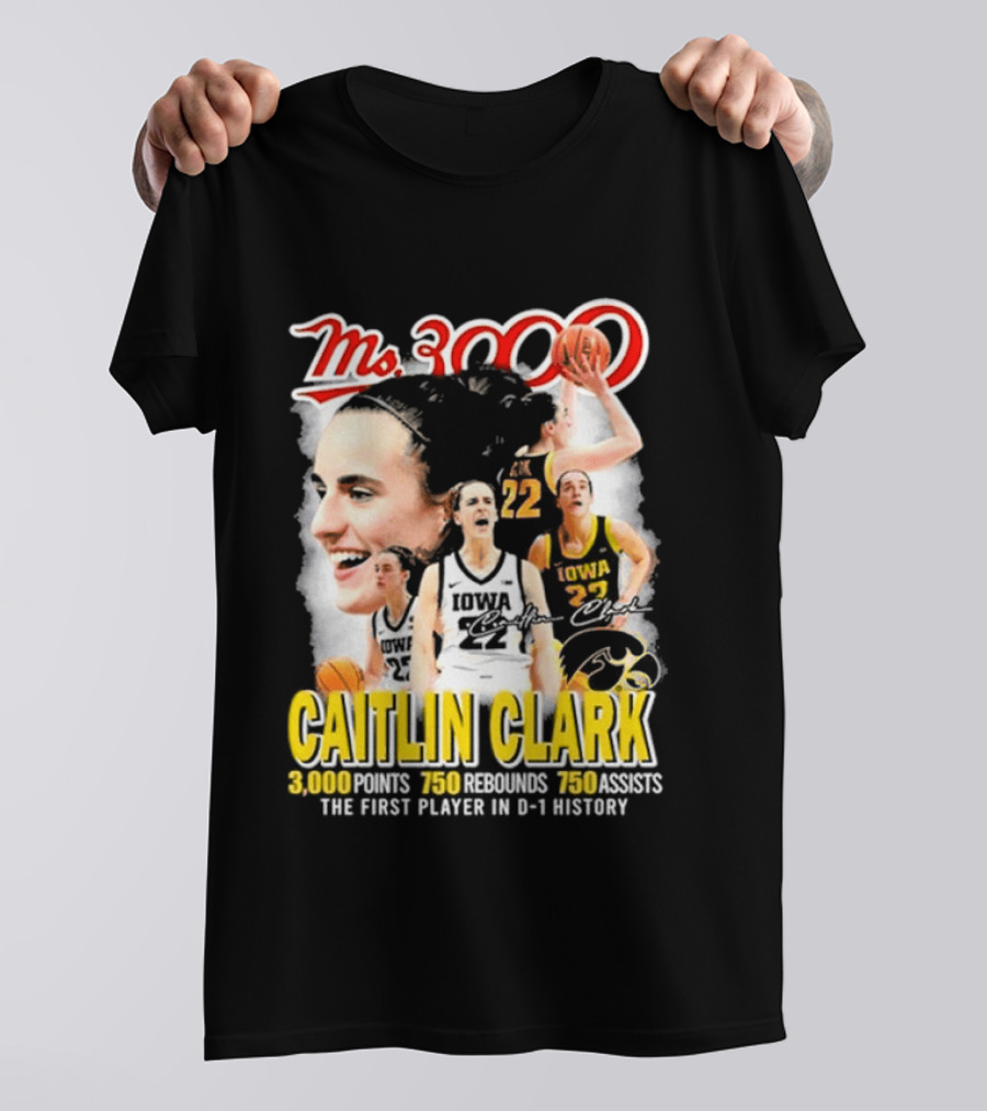 Ms 3000 Caitlin Clark Iowa Hawkeyes 3000 Points 750 Rebounds 750 Assists T-Shirt