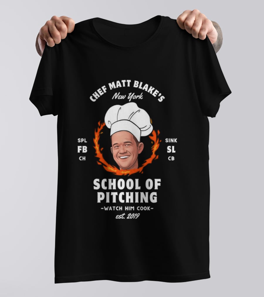 New York Chef Matt Blake School Of Pitching Est 2019 Him Cook Yankees T-Shirt