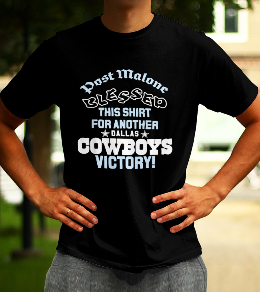 Post Malone Blessed This For Another Dallas Cowboys Victory T-Shirt