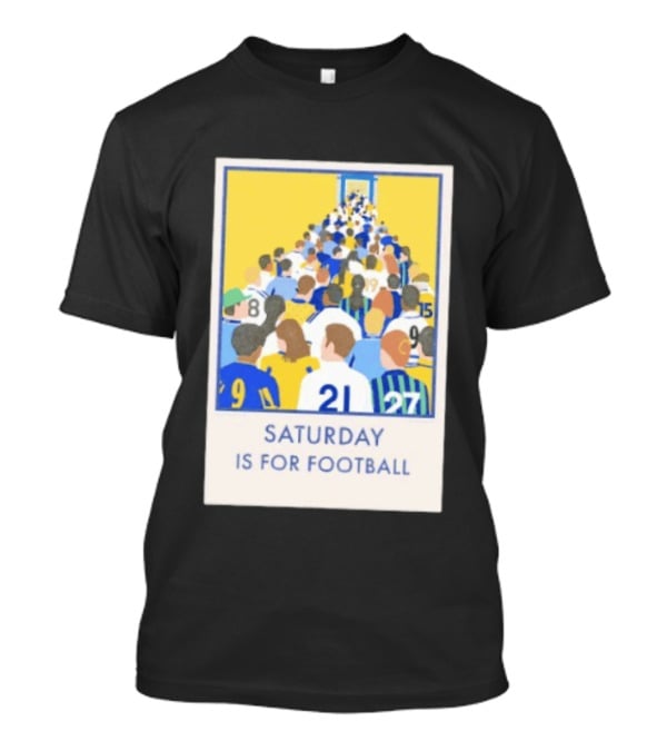 Saturday Is For Football Fans Colorful Player Gathering T-Shirt