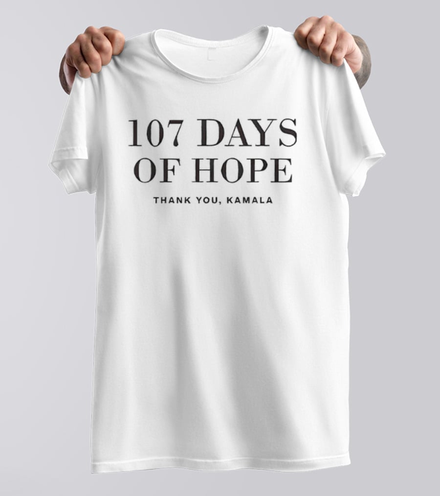 107 Days Of Hope Thank You Kamala T-Shirt