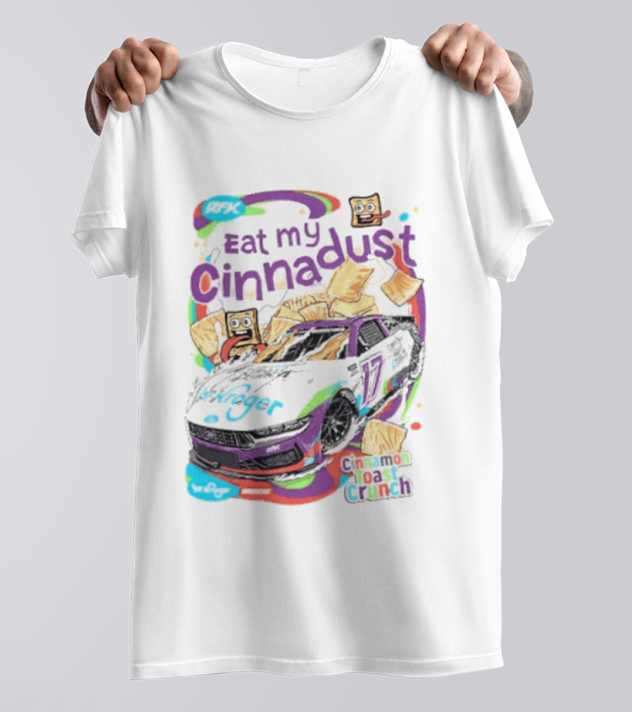 Chris Buescher Eat My Cinnadust Cinnamon Toast Crunch RFK Racing T-Shirt