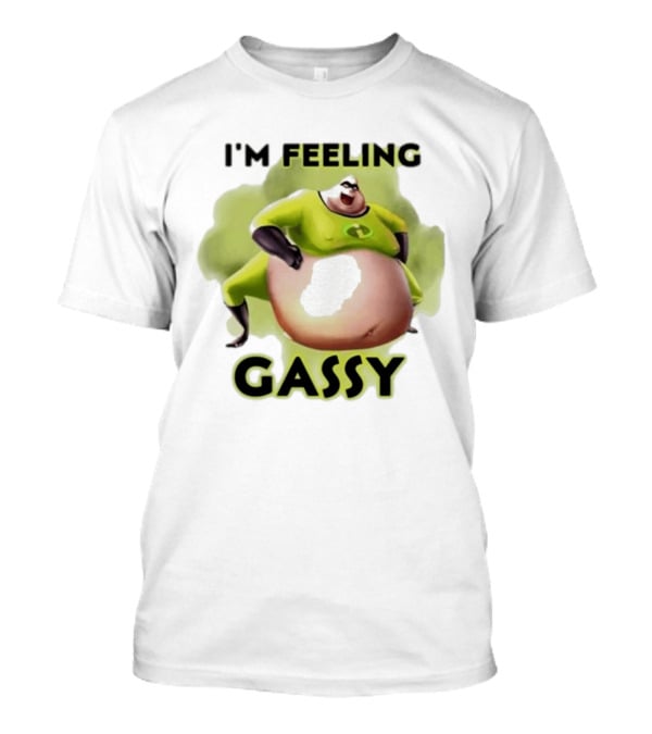 I'm Feeling Gassy Superhero Parody 2025 T-Shirt