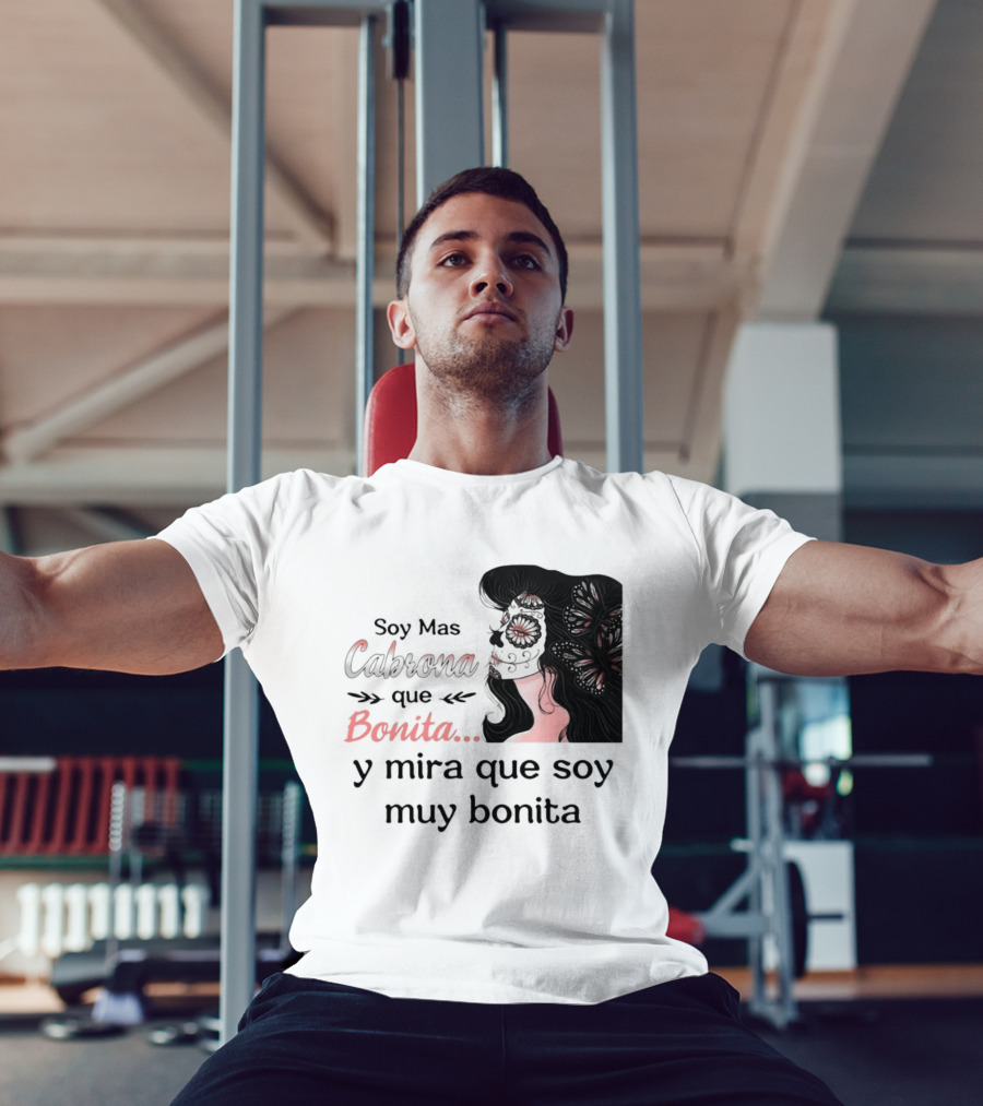Soy Mas Cabrona Que Bonita Y Mira Que Soy Muy Bonita Girl Butterfly Image T-Shirt