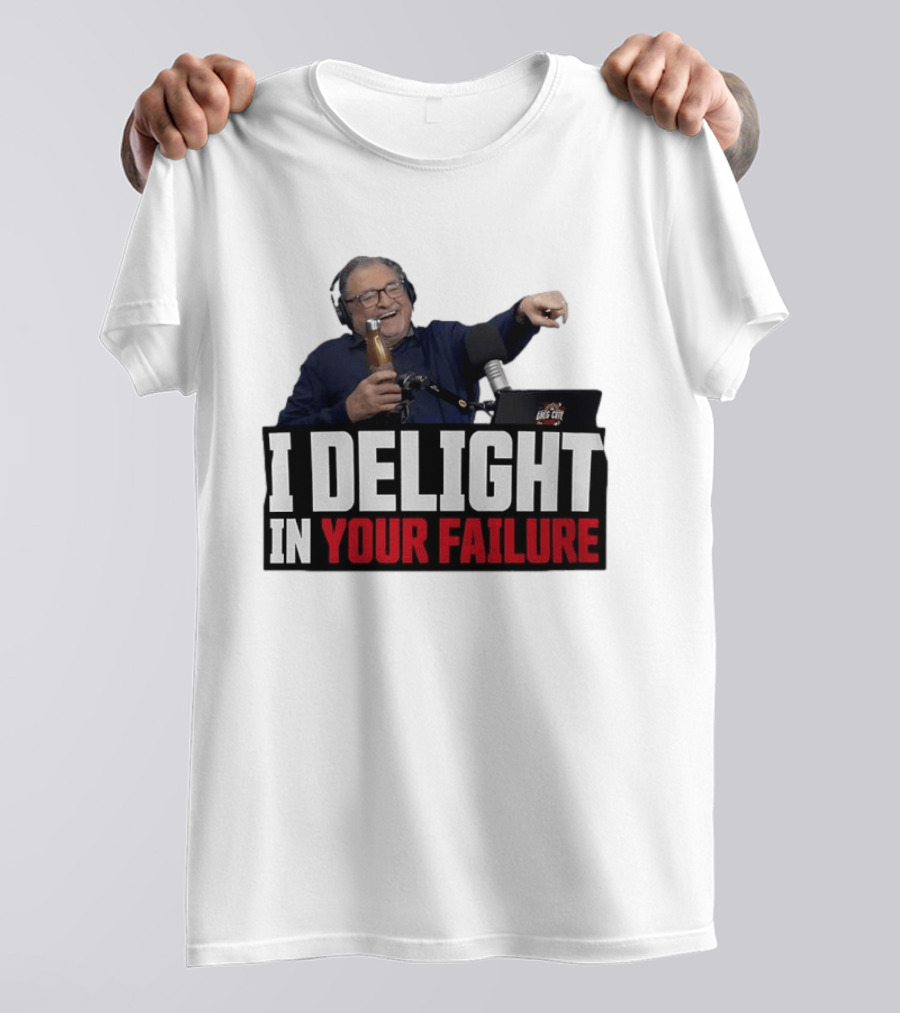 Greg Cote I Delight In Your Failure Podcast Humor T-Shirt