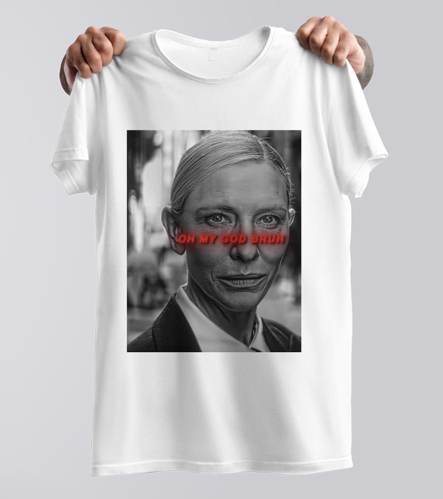 Cate Blanchett Oh My God Bruh Bold Red Text Face T-Shirt