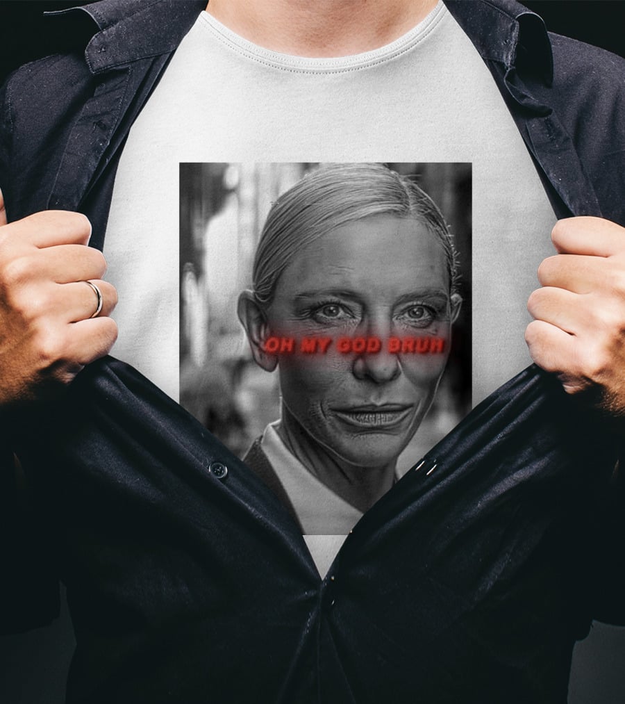 Cate Blanchett Oh My God Bruh Bold Red Text Face T-Shirt