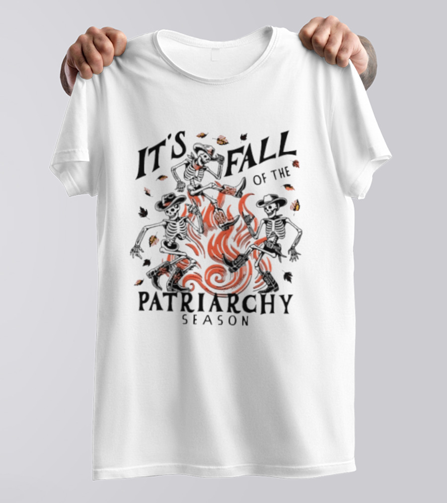 It's Fall Of The Patriarchy Season Skeleton Dance With Autumn Leaves T-Shirt