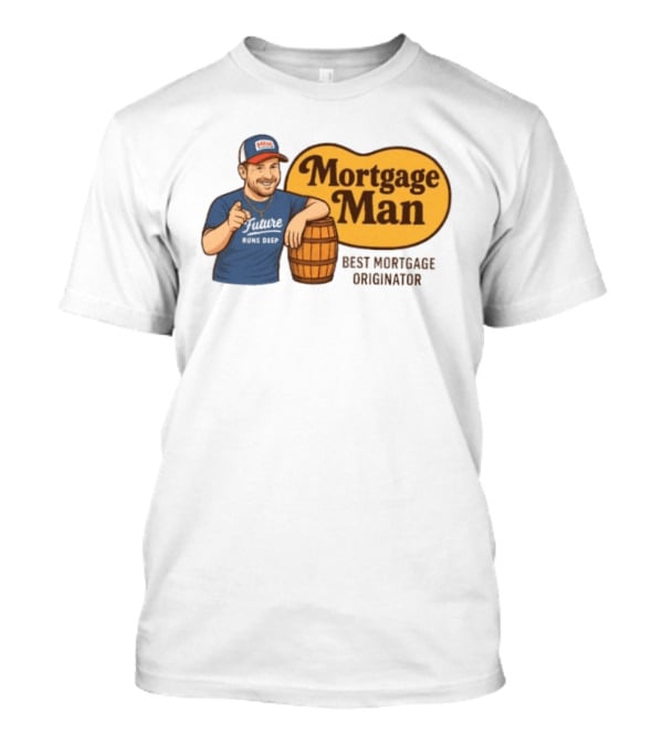 Mortgage Man Best Mortgage Originator Cracker Barrel T-Shirt