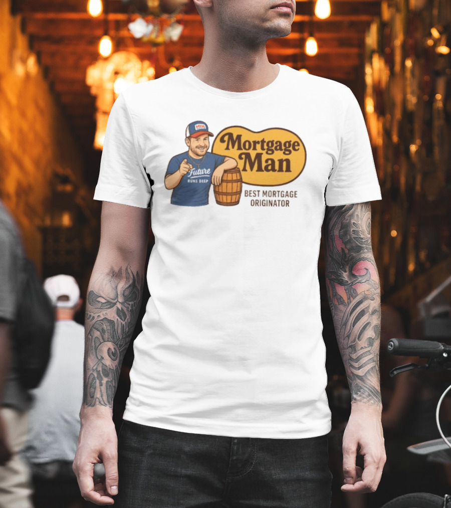 Mortgage Man Best Mortgage Originator Cracker Barrel T-Shirt