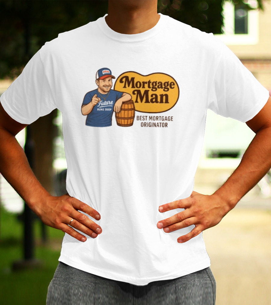 Mortgage Man Best Mortgage Originator Cracker Barrel T-Shirt
