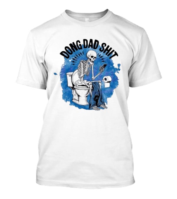 Skeleton Doing Dad Shit On Toilet With Phone And Toilet Paper T-Shirt