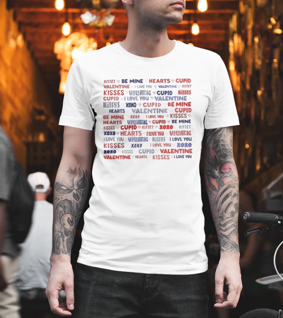 Valentine 2024 Messages Be Mine Kisses Cupid Hearts I Love You T-Shirt
