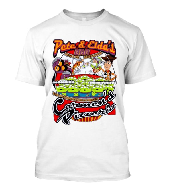 Pete And Elda's Whole Pie Eater's Club Carmen's Pizzeria Woody Buzz Lightyear Aliens T-Shirt
