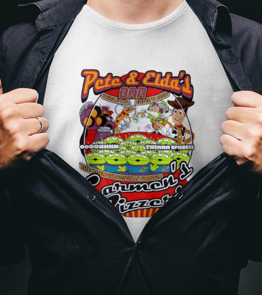 Pete And Elda's Whole Pie Eater's Club Carmen's Pizzeria Woody Buzz Lightyear Aliens T-Shirt