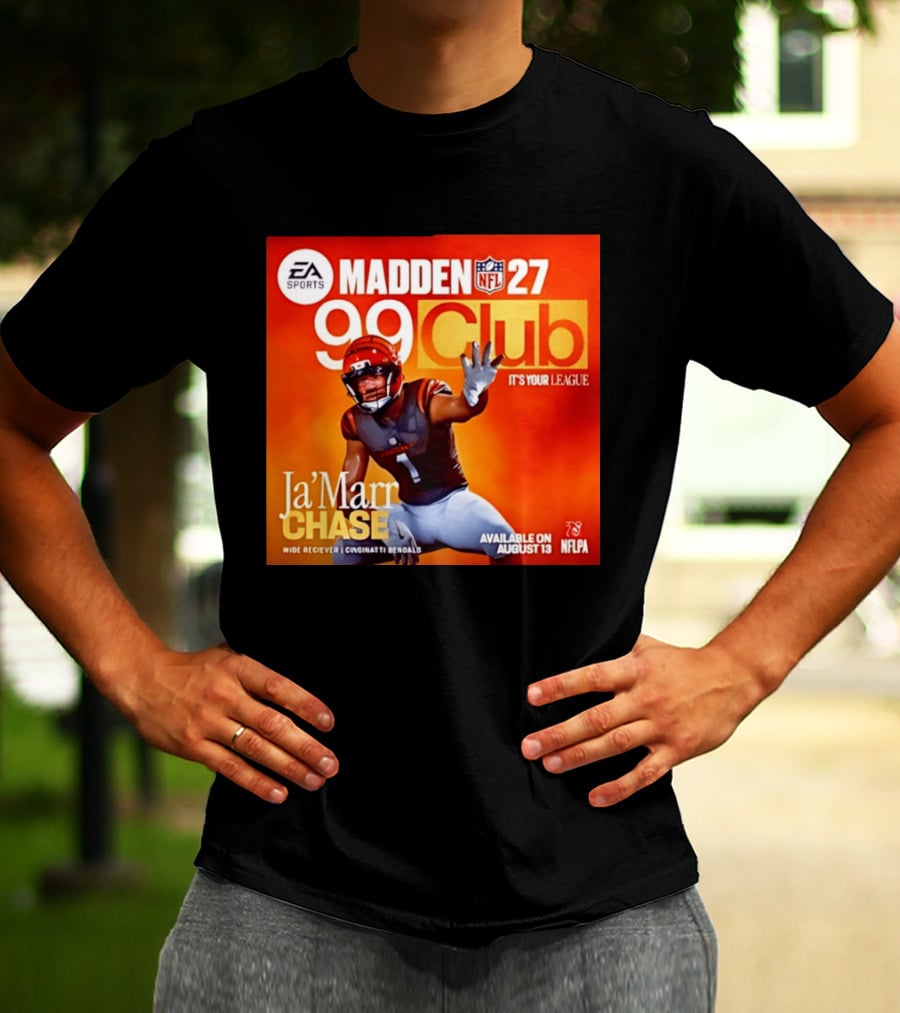 Ja'Marr Chase Cincinnati Bengals EA Sports Madden 27 99 Club NFLPA Available August 13 T-Shirt