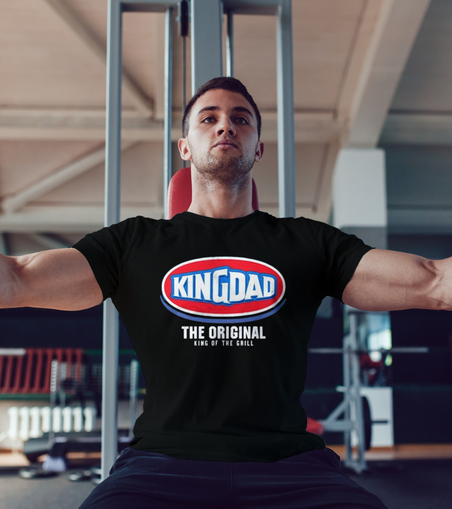 King Dad The Original King Of The Grill BBQ T-Shirt