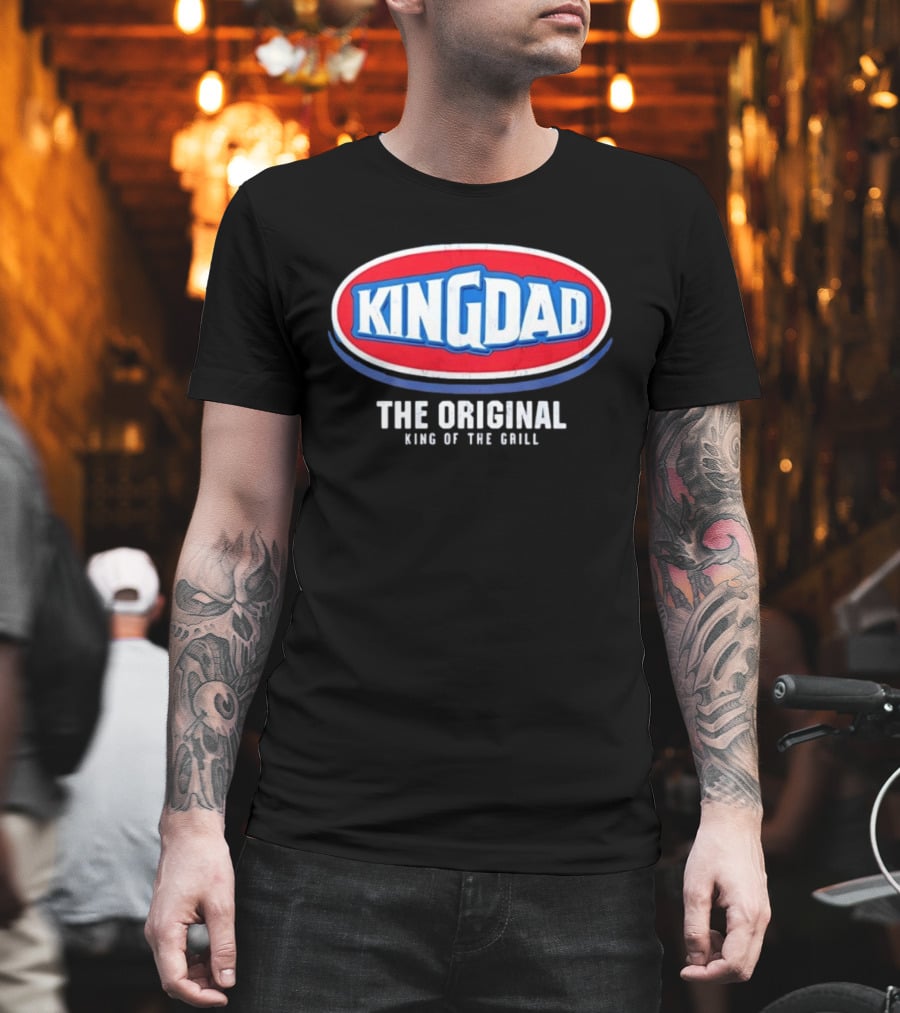 King Dad The Original King Of The Grill BBQ T-Shirt