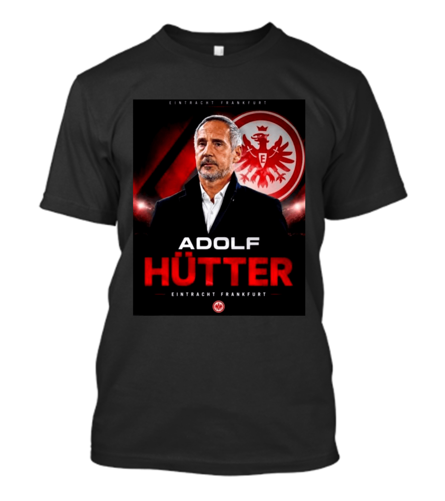 Eintracht Frankfurt Adolf Hütter T-Shirt