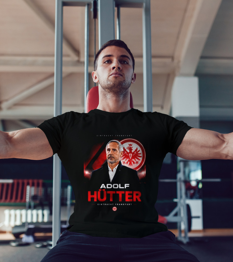 Eintracht Frankfurt Adolf Hütter T-Shirt