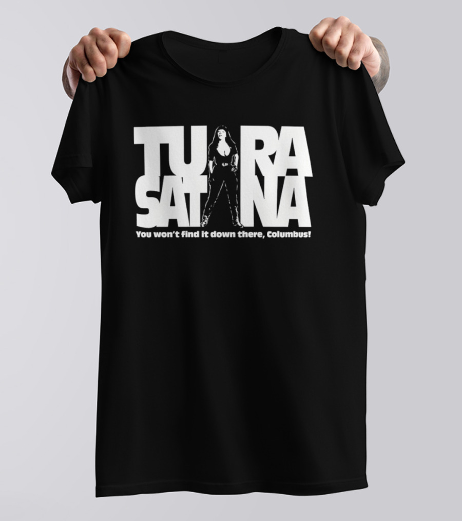 Tura Satana You Won't Find It Down There Columbus T-Shirt