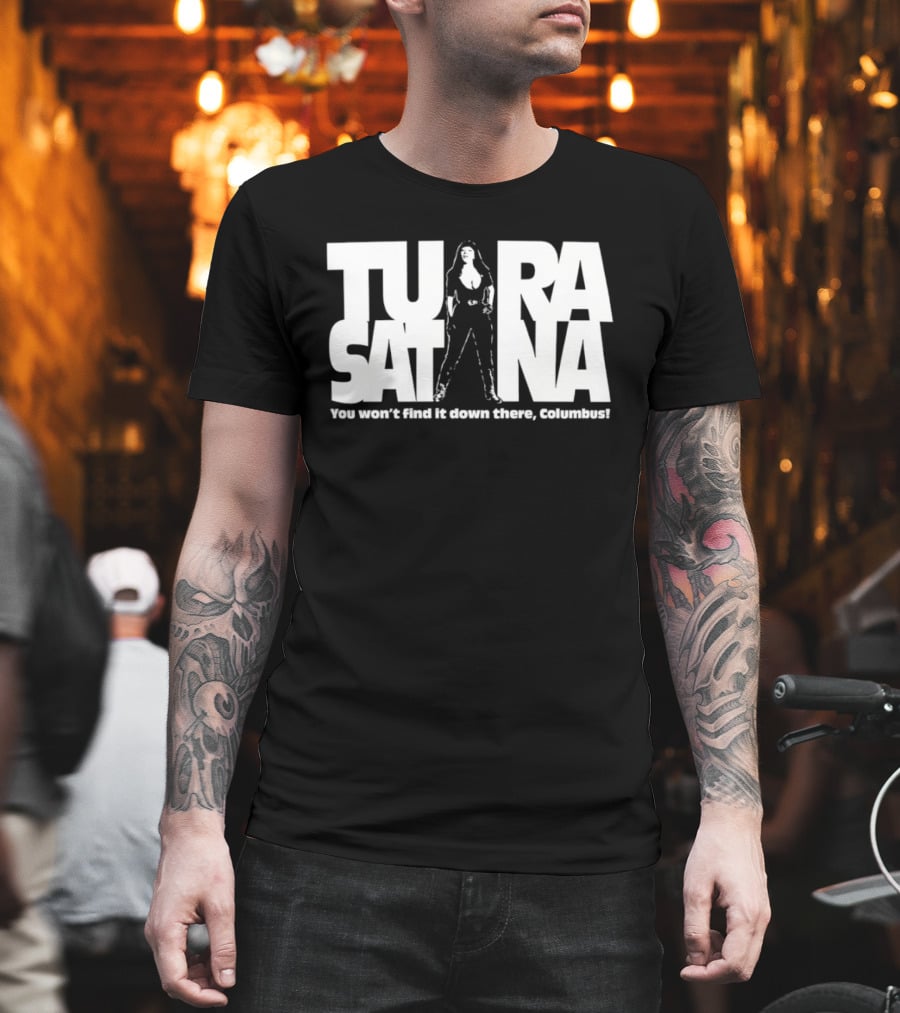 Tura Satana You Won't Find It Down There Columbus T-Shirt