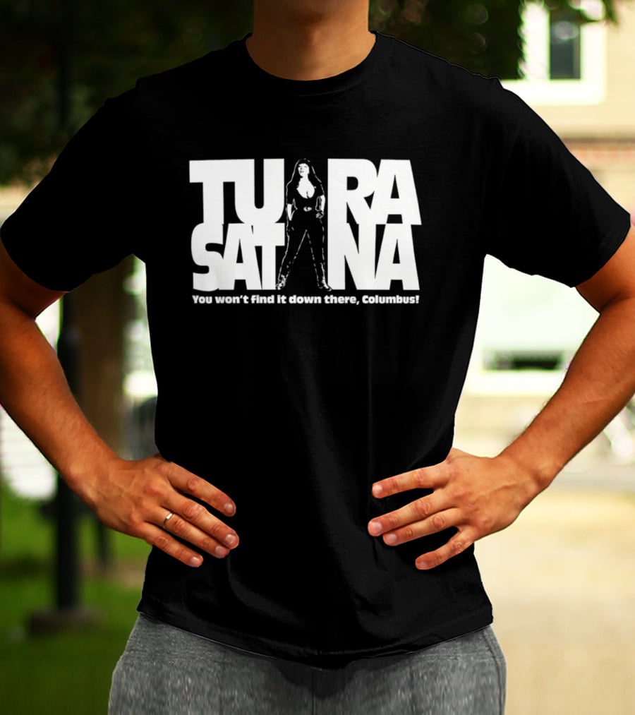 Tura Satana You Won't Find It Down There Columbus T-Shirt