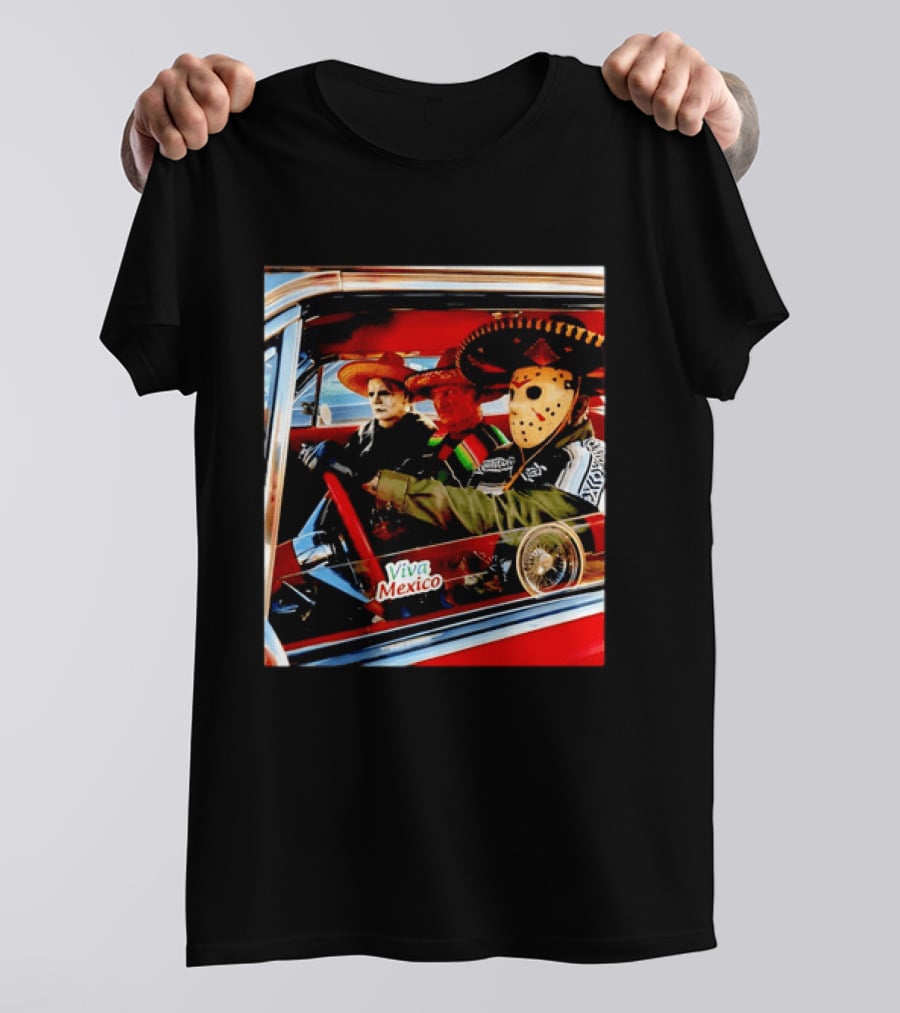 Michael Myers Freddy Krueger Jason Voorhees In Sombreros Viva Mexico T-Shirt