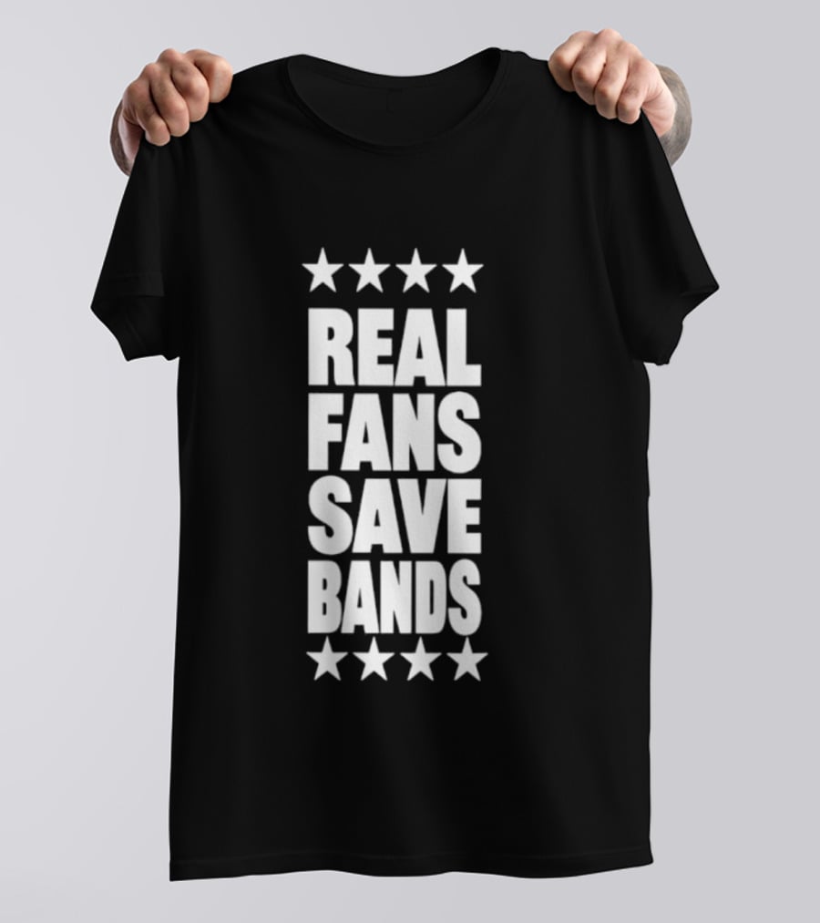 Real Fans Save Bands Music Appreciation Stars T-Shirt