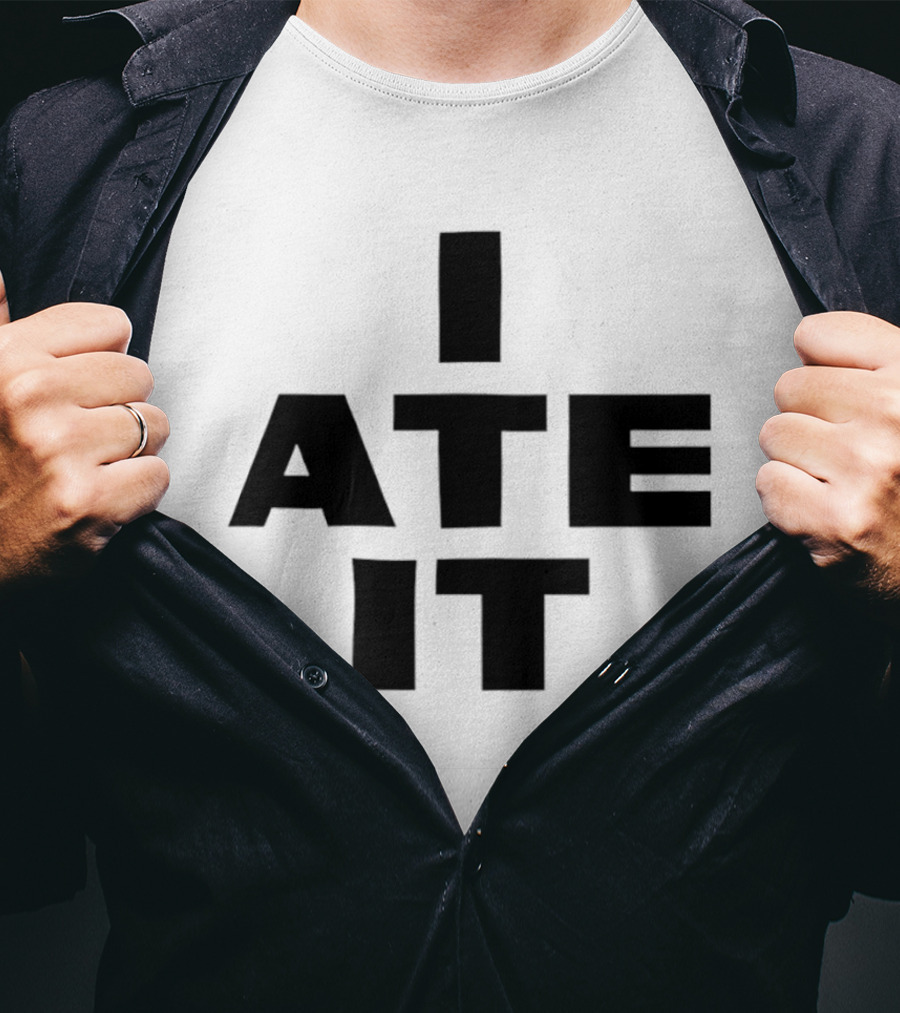 I Ate It Eating Snack Foodie Fun T-Shirt