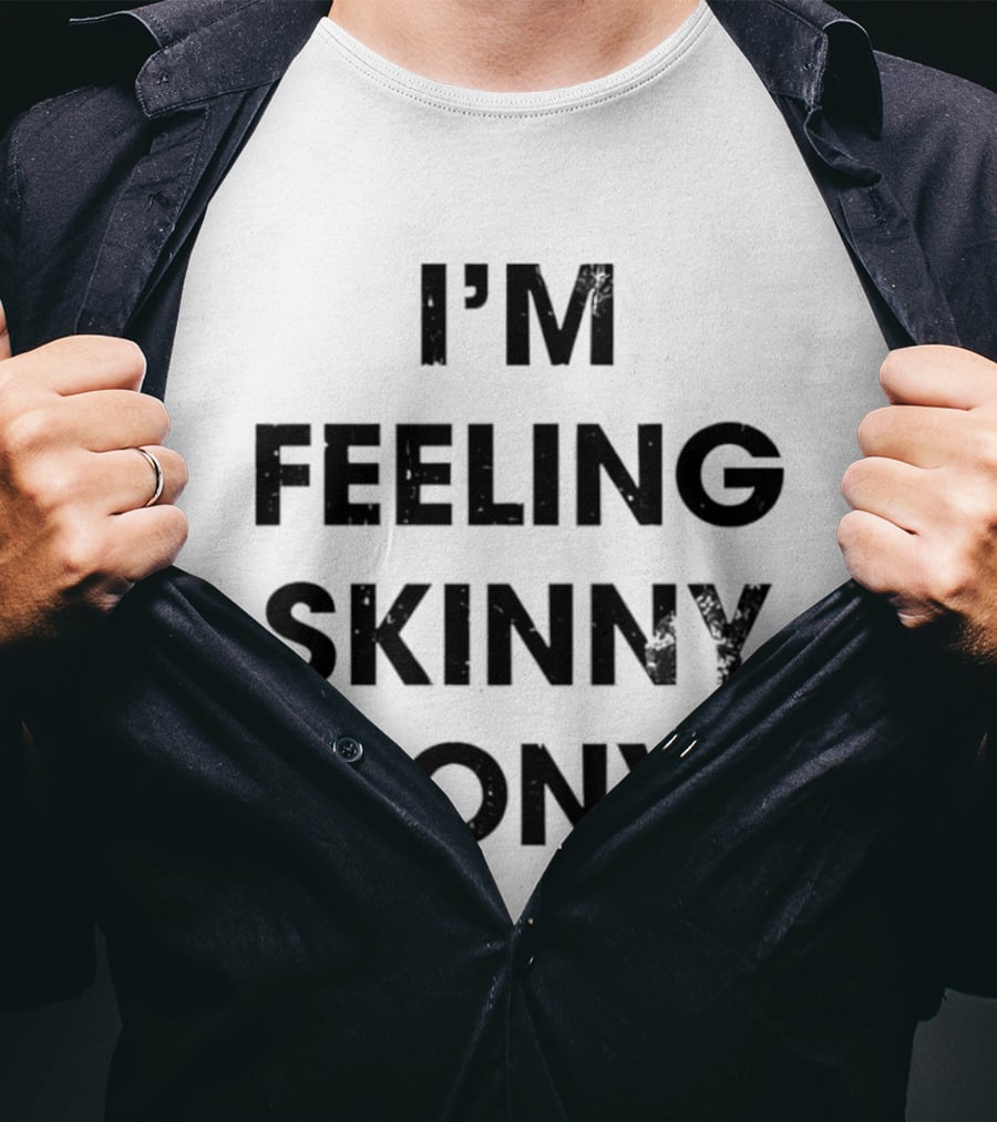 I'm Feeling Skinny Tony Heavyweights Comedy T-Shirt