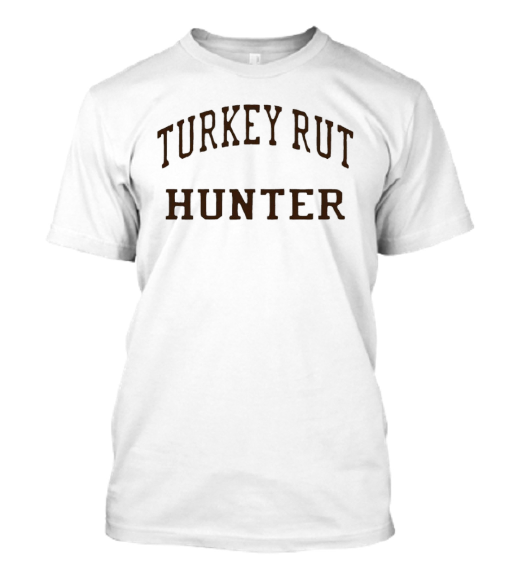 Turkey Rut Hunter Hunting Season Outdoors T-Shirt