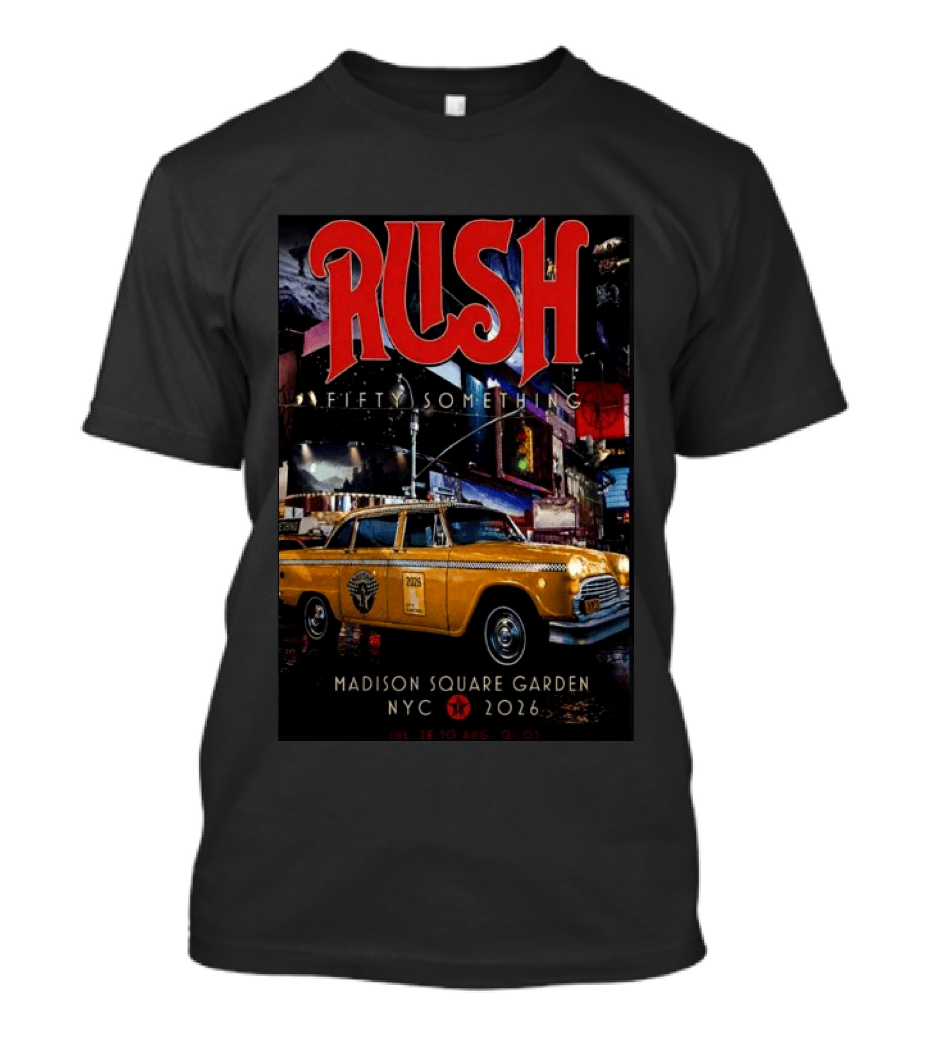 Rush Fifty Something Madison Square Garden NYC 2026 Taxi T-Shirt