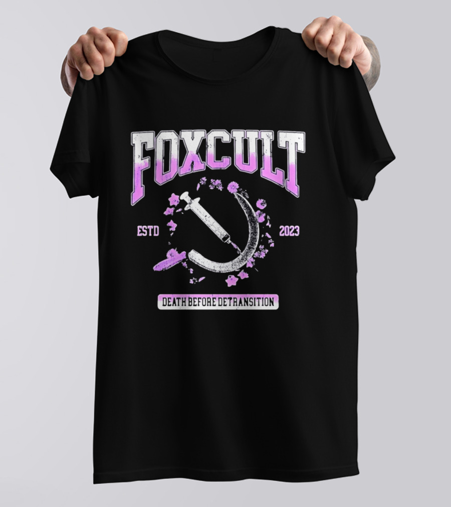 FOXCULT ESTD 2023 Death Before Detransition Scythe And Flowers T-Shirt