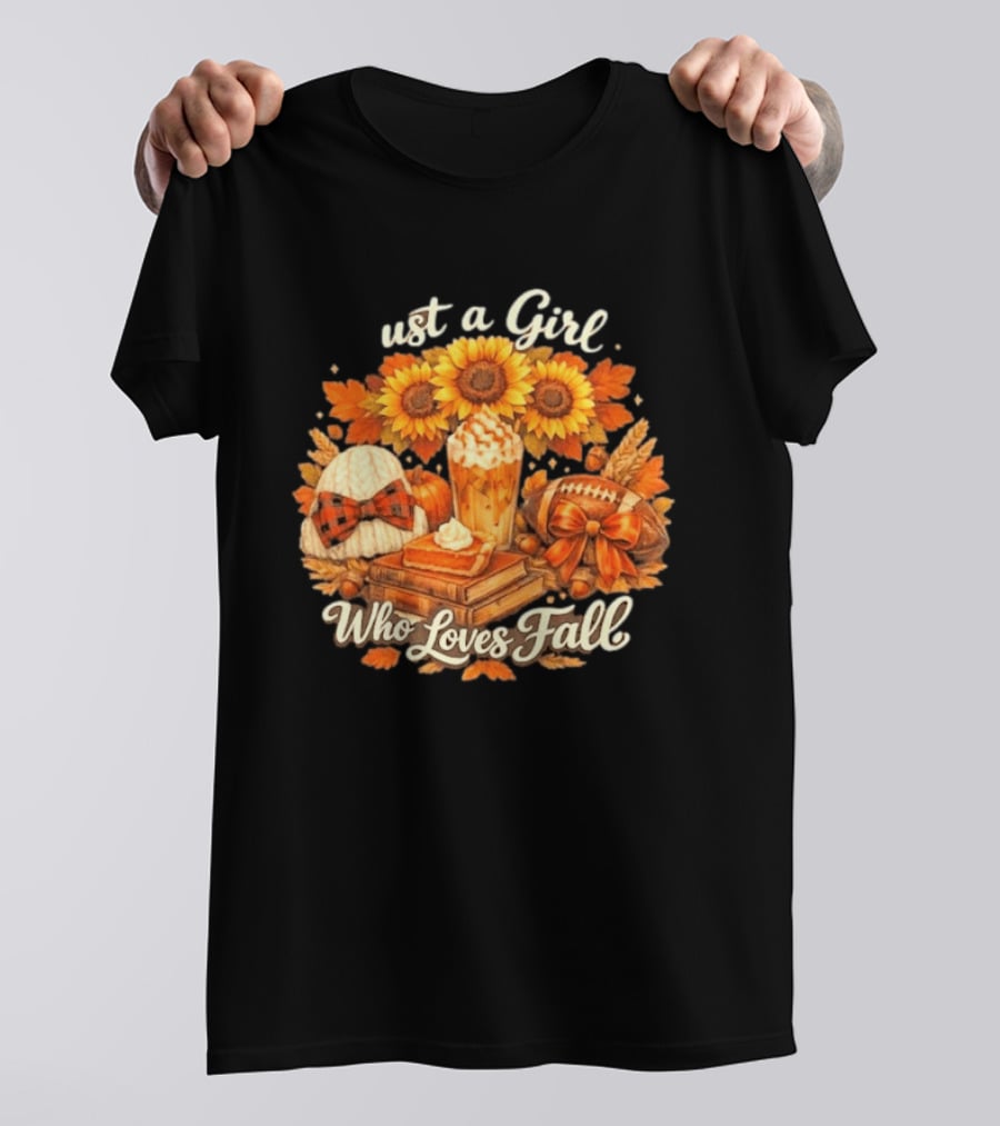 Just A Girl Who Loves Fall Sunflowers Pumpkins Leaves Cozy Autumn Aesthetic Football T-Shirt
